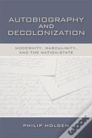 Autobiography And Decolonization