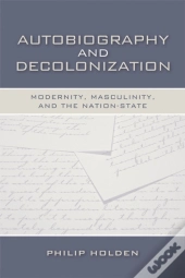 Autobiography And Decolonization