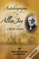 Autobiography Of Allen Jay