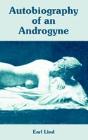 Autobiography Of An Androgyne - Preview