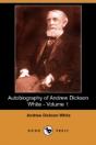 Autobiography Of Andrew Dickson White - Volume 1 (Dodo Press) - Preview