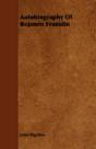 Autobiography Of Bejamin Franklin - Preview