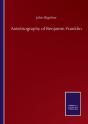 Autobiography Of Benjamin Franklin - Preview