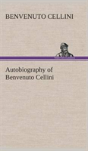 Autobiography Of Benvenuto Cellini - Preview