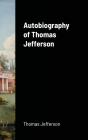 Autobiography Of Thomas Jefferson - Preview
