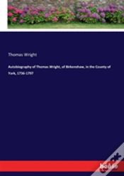 Capa do artigo Autobiography Of Thomas Wright, Of Birkenshaw, In The County Of York, 1736-1797