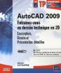 Autocad 2009 ; Entraînez-Vous Au Dessin Technique En 2d (Conception, Dessin Et Présentation Détaillée) - Preview