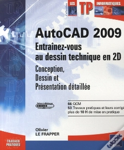 Capa do artigo Autocad 2009 ; Entraînez-Vous Au Dessin Technique En 2d (Conception, Dessin Et Présentation Détaillée)