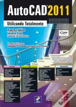 AutoCAD 2011 - Utilizando Totalmente