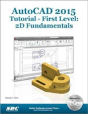 Autocad 2015 Tutorial - First Level: 2d Fundamentals - Preview