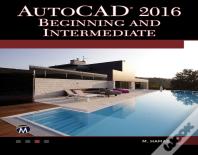 Autocad 2016. Beginning And Intermediate