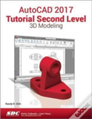 Autocad 2017 Tutorial Second Level 3d Modeling
