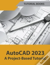 Autocad 2023 A Project-Based Tutorial