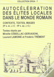 Capa do artigo Autocelebration Des Elites Locales Dans Le Monde Romain. Contexte, Te Xtes, Images, 2e S. Av. J.-C.