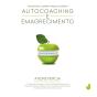 Autocoaching E Emagrecimento: Construindo O Padrão Magro E Saudável - Preview
