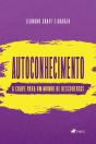 Autoconhecimento, A Chave Para Um Mundo De Descoberta - Preview
