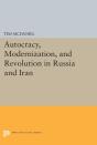 Autocracy, Modernization, And Revolution In Russia And Iran - Preview