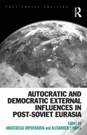 Capa do artigo Autocratic And Democratic External Influences In Post-Soviet Eurasia