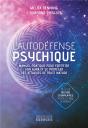 Autodéfense Psychique ; Manuel Pratique Des Meilleures Techniques De Protection - Preview