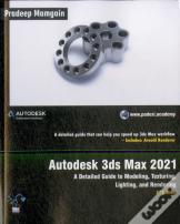 Autodesk 3ds Max 2021: A Detailed Guide