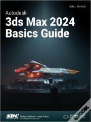 Autodesk 3ds Max 2024 Basics Guide