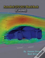 Autodesk Cfd 2021 Black Book (Colored)