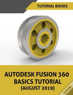 Capa do artigo Autodesk Fusion 360 Basics Tutorial (August 2019)
