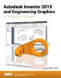 Autodesk Inventor 2019 And Engineering Graphics - Preview