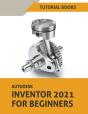 Autodesk Inventor 2021 For Beginners - Preview