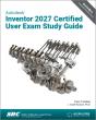 Autodesk Inventor 2027 Certified User Exam Study Guide - Preview