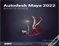 Autodesk Maya 2022 Basics Guide