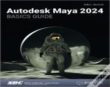 Autodesk Maya 2024 Basics Guide