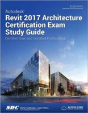 Autodesk Revit 2017 Architecture Certification Exam Study Guide (Including Unique Access Code) - Preview