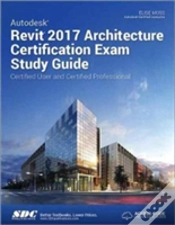 Capa do artigo Autodesk Revit 2017 Architecture Certification Exam Study Guide (Including Unique Access Code)