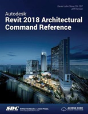 Autodesk Revit 2018 Architectural Command Reference - Preview