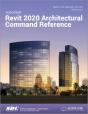 Autodesk Revit 2020 Architectural Command Reference - Preview
