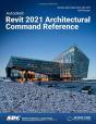 Autodesk Revit 2021 Architectural Command Reference - Preview