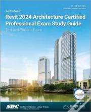 Autodesk Revit 2024 Architecture Certified Professional Exam Study Guide