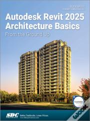 Autodesk Revit 2025 Architecture Basics