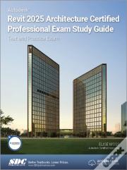 Autodesk Revit 2025 Architecture Certified Professional Exam Study Guide
