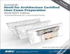 Autodesk Revit For Architecture Certified User Exam Preparation