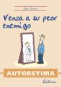 Autoestima. Venza A Su Peor Enemigo - Preview