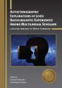 Autoethnographic Explorations Of Lived Raciolinguistic Experiences Among Multilingual Scholars - Preview