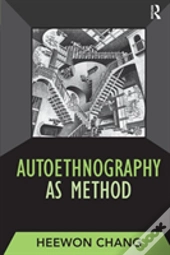 Autoethnography As Method