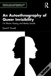 Autoethnography Of Queer Invisibility