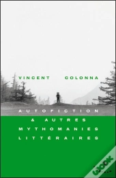 Autofiction Et Autres Mythomanies Littéraires