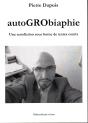 Autogrobiaphie Une Autofiction Sous Forme De Textes Courts - Preview