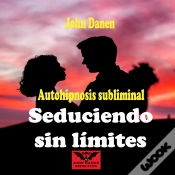 Capa do artigo Autohipnosis Subliminal Seduciendo Sin Límites