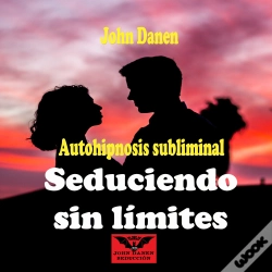Capa do artigo Autohipnosis Subliminal Seduciendo Sin Límites