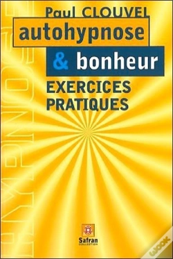 Capa do artigo Autohypnose Et Bonheur ;  Exercices Pratiques
